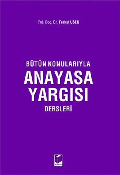 Bütün Konularıyla Anayasa Yargısı Dersleri kitabı