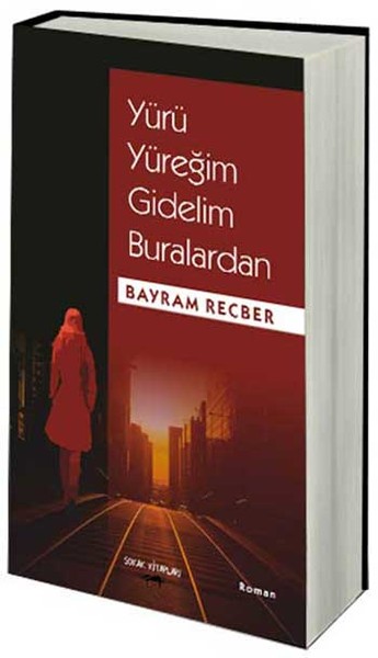 Yürü Yüreğim Gidelim Buralardan kitabı