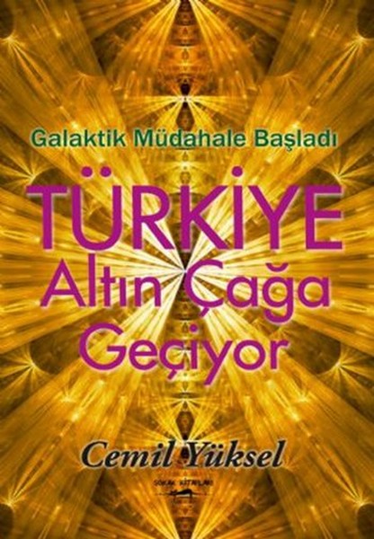 Türkiye Altın Çağa Geçiyor kitabı