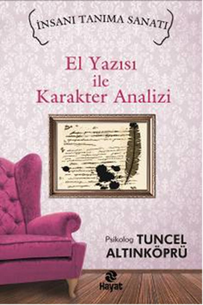 İnsanı Tanıma Sanatı - El Yazısı İle Karakter Analizi kitabı