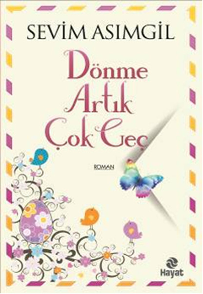 Dönme Artık Çok Geç kitabı