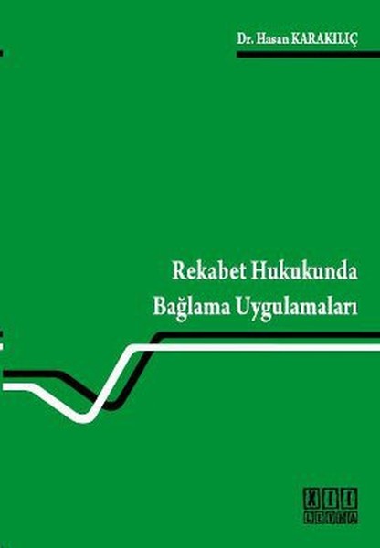 Rekabet Hukukunda Bağlama Uygulamaları kitabı