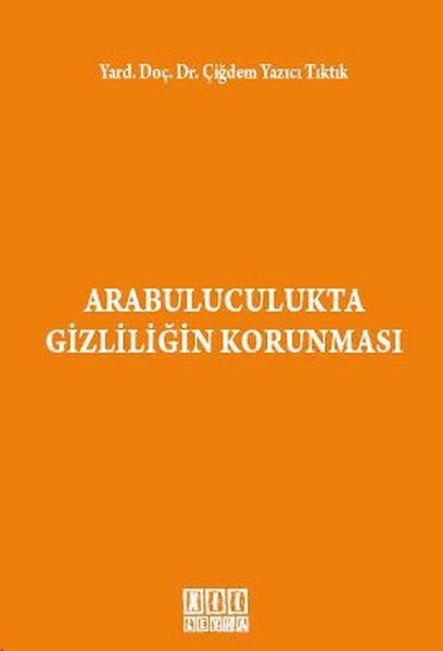 Arabuluculukta Gizliliğin Korunması kitabı