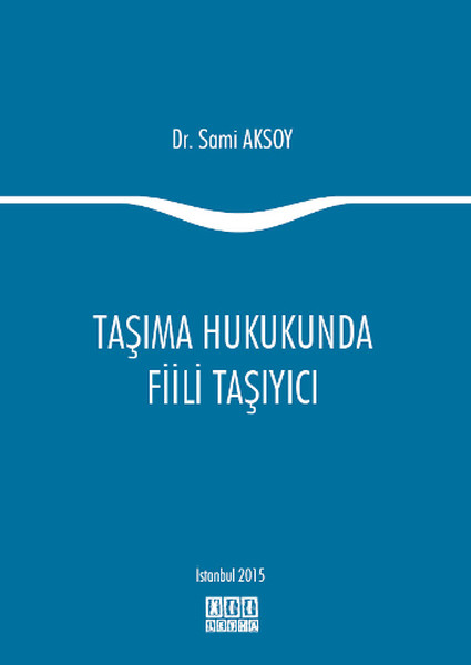 Taşıma Hukukunda Fiili Taşıyıcı kitabı