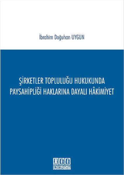 Şirketler Topluluğu Hukukunda Paysahipliği Haklarına Dayalı Hakimiyet kitabı