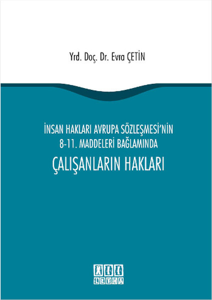 İnsan Hakları Avrupa Sözleşmesi'nin 8-11. Maddeleri Bağlamında Çalışanların Hakları kitabı