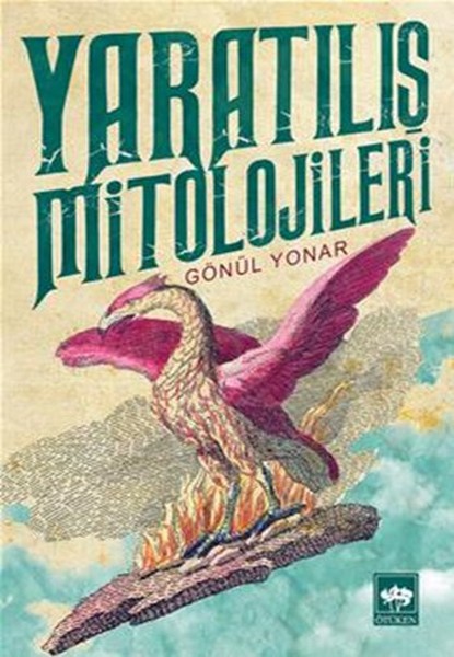 Yaratılış Mitolojileri kitabı