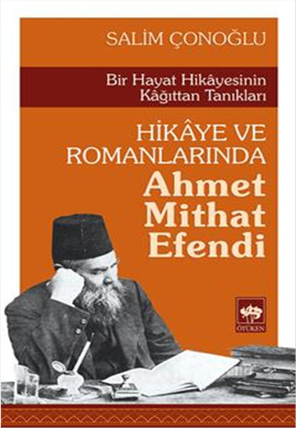 Hikaye Ve Romanlarında Ahmet Mithat Efendi kitabı