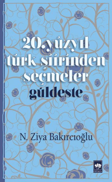 20. Yüzyıl Türk Şiirinden Seçmeler kitabı