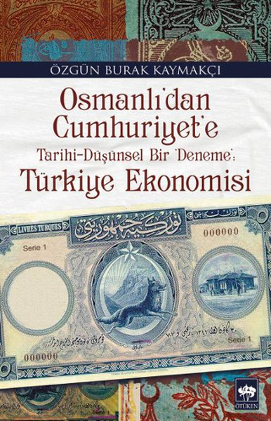 Osmanlı'dan Cumhuriyet'e Türkiye Ekonomisi kitabı