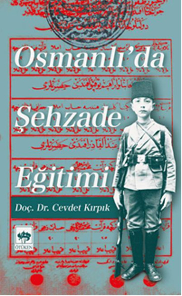 Osmanlı'da Şehzade Eğitimi kitabı