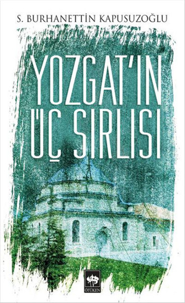 Yozgat'ın Üç Sırlısı kitabı