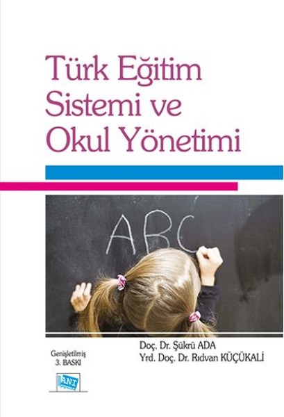 Türk Eğitim Sistemi Ve Okul Yönetimi kitabı