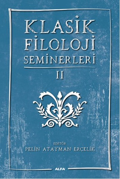 Klasik Filoloji Seminerleri 2 kitabı