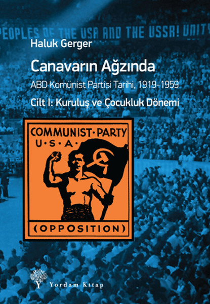 Canavarın Ağzında (1. Cilt)-Abd Komünist Partisi Tarihi 1919-1959 kitabı