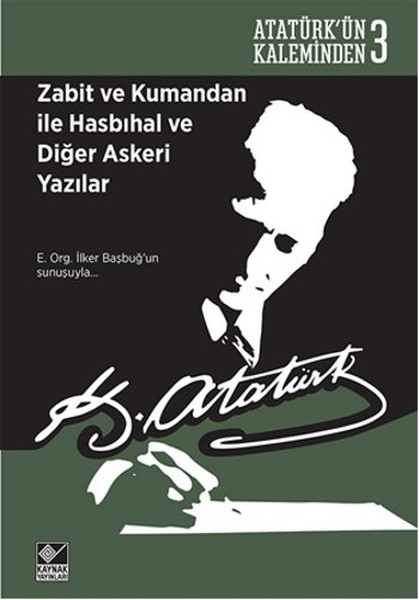 Zabit Ve Kumandan İle Hasbihal Ve Diğer Askeri Yazılar kitabı