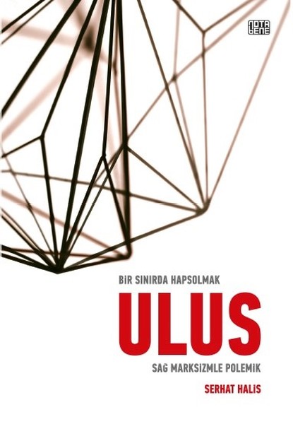 Bir Sınırda Hapsolmak Ulus-Sağ Marksizmle Polemik kitabı