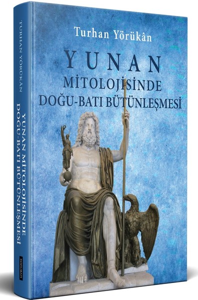 Yunan Mitolojisinde Doğu-Batı Bütünleşmesi kitabı