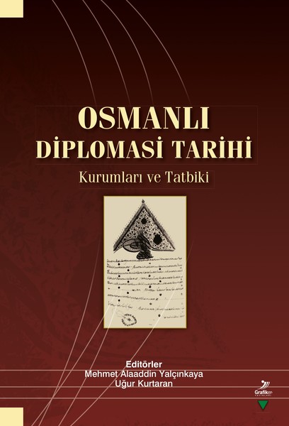 Osmanlı Diplomasi Tarihi Kurumları Ve Tatbiki kitabı