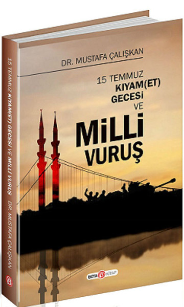 15 Temmuz Kıyam (Et) Gecesi Ve Milli Vuruş kitabı