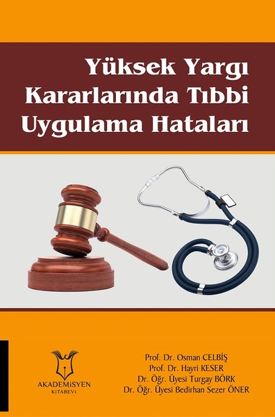 Yüksek Yargı Kararlarında Tıbbi Uygulama Hataları kitabı