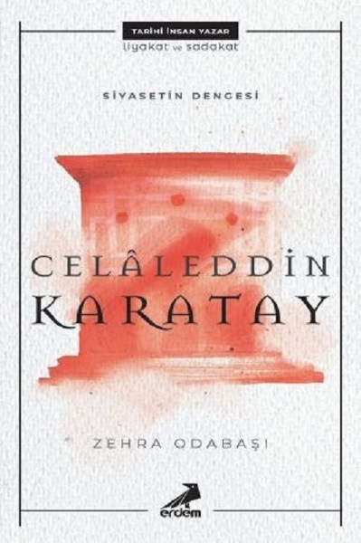 Siyasetin Dengesi: Celaleddin Karatay kitabı