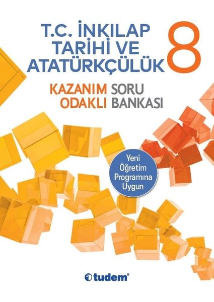 8. Sınıf T. C. İnkılap Tarihi Ve Atatürkçülük Kazanım Odaklı Soru Bankası kitabı