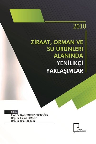 Ziraat Orman Ve Su Alanında Yenilikçi Yaklaşımlar 2018 kitabı