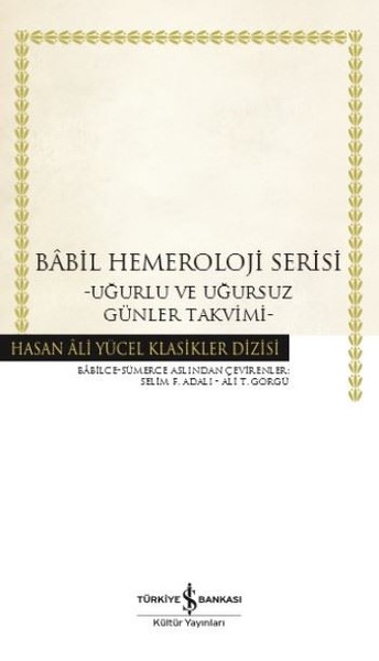 Babil Hemeroloji Serisi-Uğurlu Ve Uğursuz Günler Takvimi kitabı