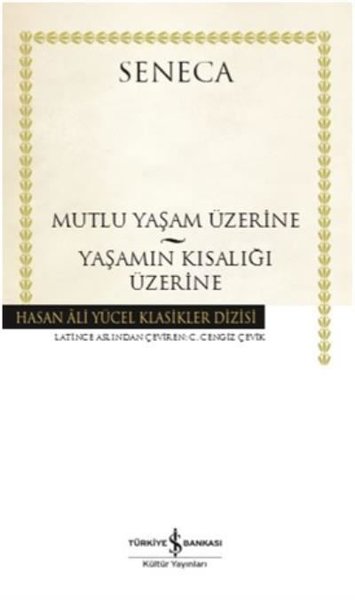 Mutlu Bir Yaşam Üzerine-Yaşamın Kısalığı Üzerine kitabı