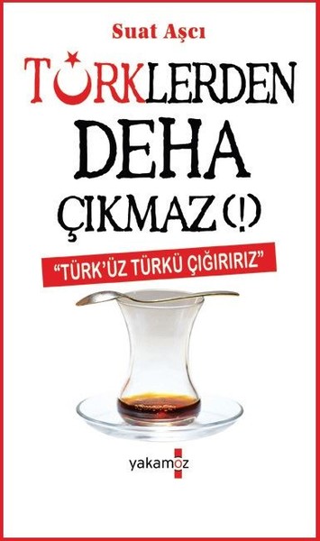 Türklerden Deha Çıkmaz!  kitabı