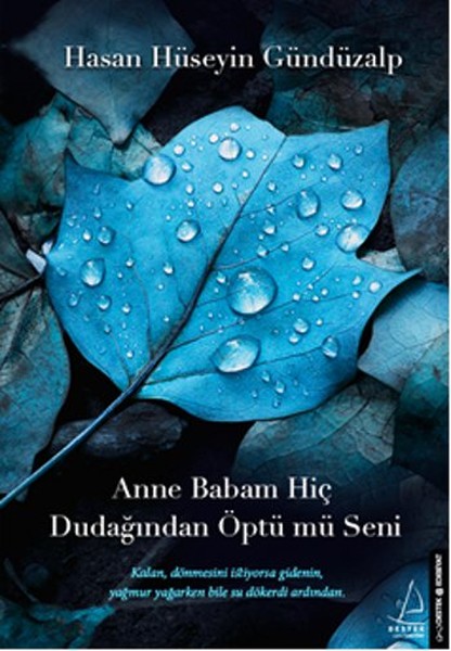 Anne Babam Hiç Dudağından Öptü Mü S kitabı