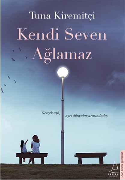 Kendi Seven Ağlamaz kitabı