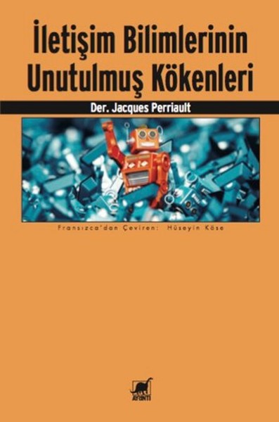 İletişim Bilimlerinin Unutulmuş Kökenleri kitabı