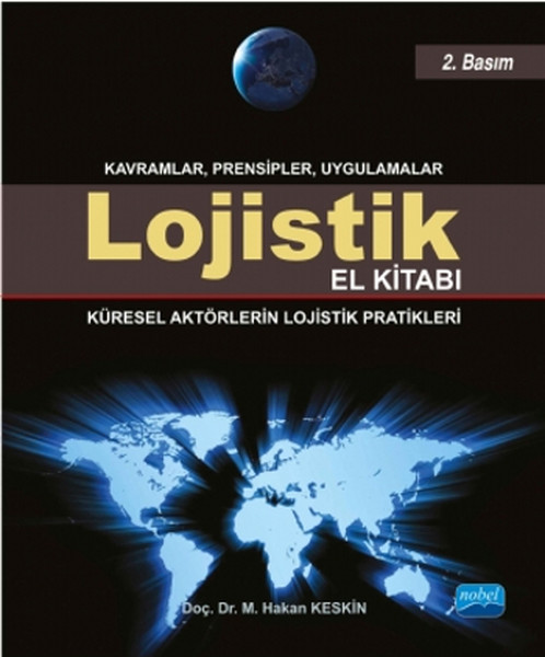 Lojistik El Kitabı - Küresel Aktörlerin Lojistik Pratikleri kitabı