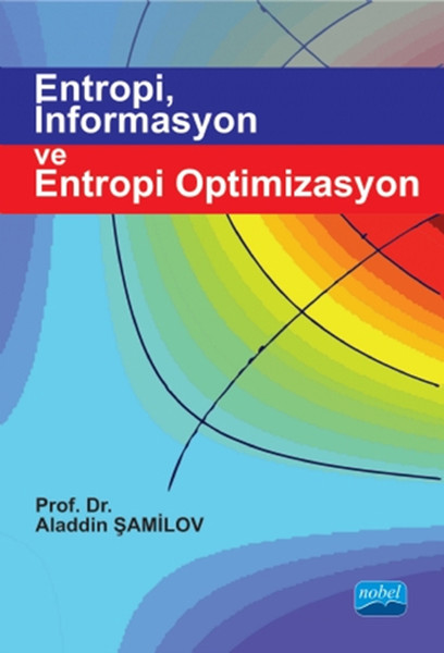 Entropi, İnformasyon Ve Entropi Optimizasyon kitabı