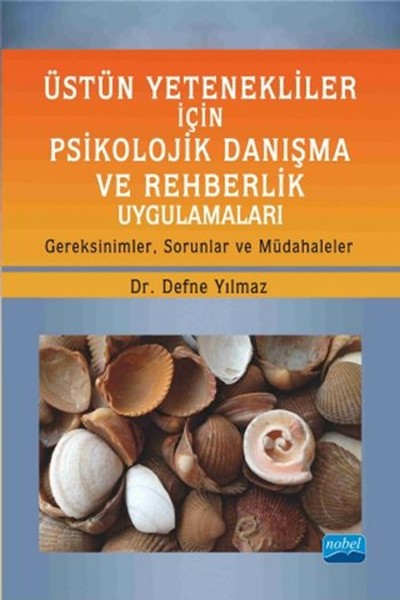 Üstün Yetenekliler İçin Psikolojik Danışma Ve Rehberlik Uygulamaları kitabı