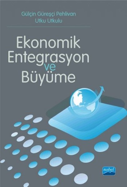Ekonomik Entegrasyon Ve Büyüme kitabı