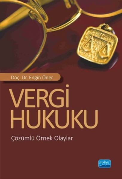 Vergi Hukuku - Çözümlü Örnek Olaylar kitabı