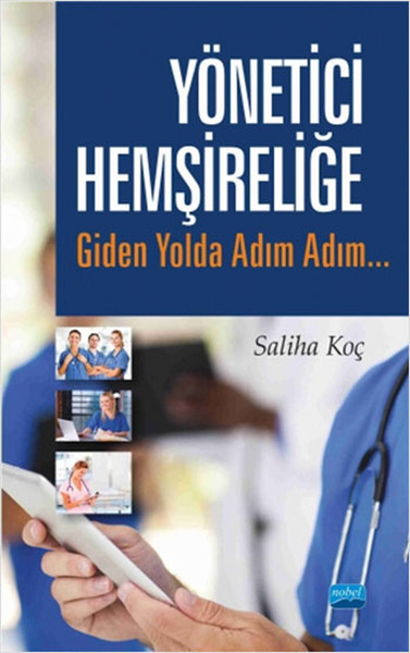 Yönetici Hemşireliğe Giden Yolda Adım Adım. . .  kitabı