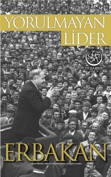 Yorulmayan Lider Erbakan kitabı