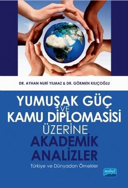 Yumuşak Güç Ve Kamu Diplomasisi Üzerine Akademik Analizler kitabı