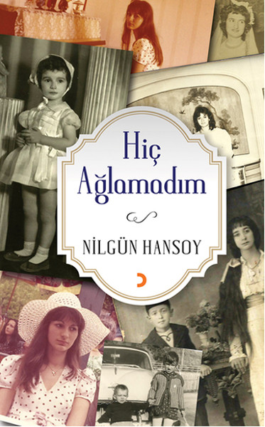 Hiç Ağlamadım kitabı