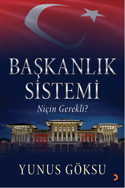 Başkanlık Sistemi Niçin Gerekli? kitabı