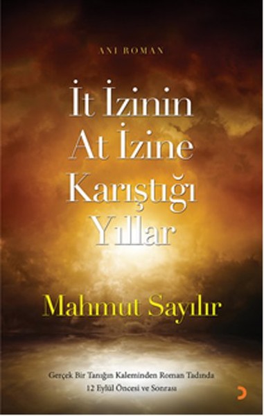 İt İzinin At İzine Karıştığı Yıllar kitabı