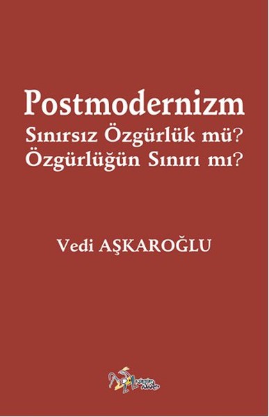 Postmodernizm Sınırsız Özgürlük Mü? Özgürlüğün Sınırı Mı? kitabı