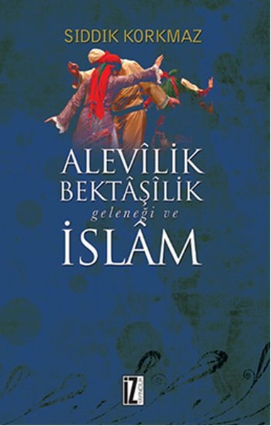 Alevilik Bektaşilik Geleneği Ve İslam kitabı