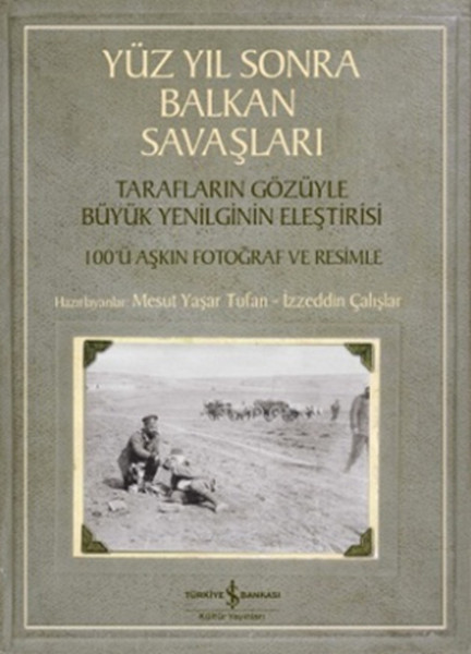 Yüz Yıl Sonra Balkan Savaşları kitabı