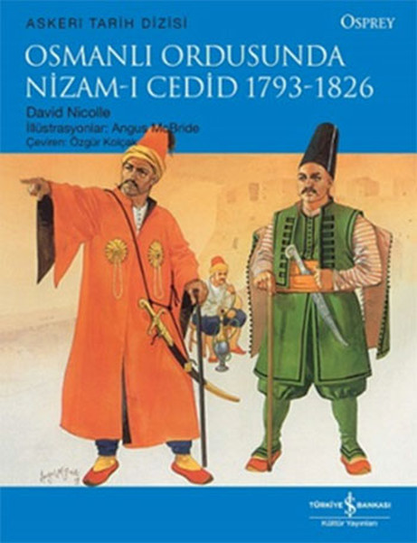 Osmanlı Ordusunda Nizam-I Cedid 1793 - 1826 kitabı