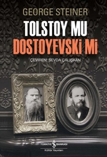 Tolstoy Mu Dostoyevski Mi kitabı